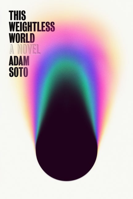 Item #322024 This Weightless World. Adam Soto