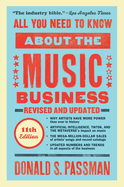 Item #314280 All You Need to Know About the Music Business: Eleventh Edition. Donald S. Passman