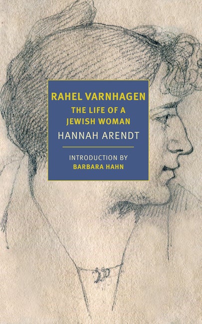 Item #266614 Rahel Varnhagen: The Life of a Jewish Woman (New York Review Classics). Hannah Arendt