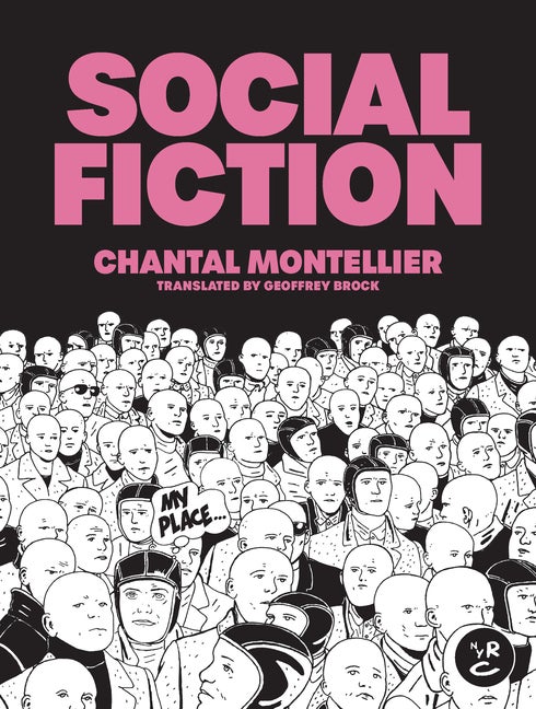 Item #303440 Social Fiction. Chantal Montellier