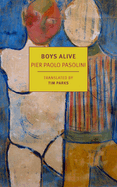 Item #321039 Boys Alive (New York Review Classics). Pier Paolo Pasolini