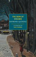 Item #323367 The Skin of Dreams (New York Review Books Classics). Raymond Queneau