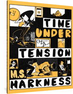 Item #309401 Time Under Tension. M. S. Harkness