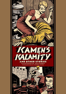 Item #322439 Kamen's Kalamity And Other Stories (The EC Comics Library). Al Feldstein, Otto, Binder