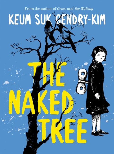 Item #306453 Naked Tree. Keum Suk Gendry-Kim