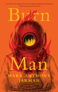 Item #316789 Burn Man: Selected Stories (ReSet). Mark Anthony Jarman