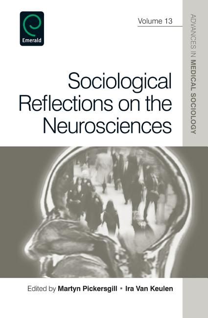 Item #303081 Sociological Reflections on the Neurosciences (Advances in Medical Sociology)....