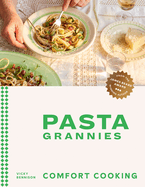 Item #313705 Pasta Grannies: Comfort Cooking: Traditional Family Recipes From Italy’s Best Home...