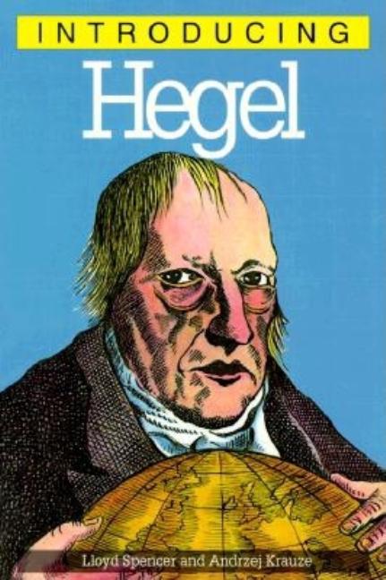 Item #302299 Introducing Hegel, 2nd Edition. Lloyd Spencer, Andrzej, Krauze.