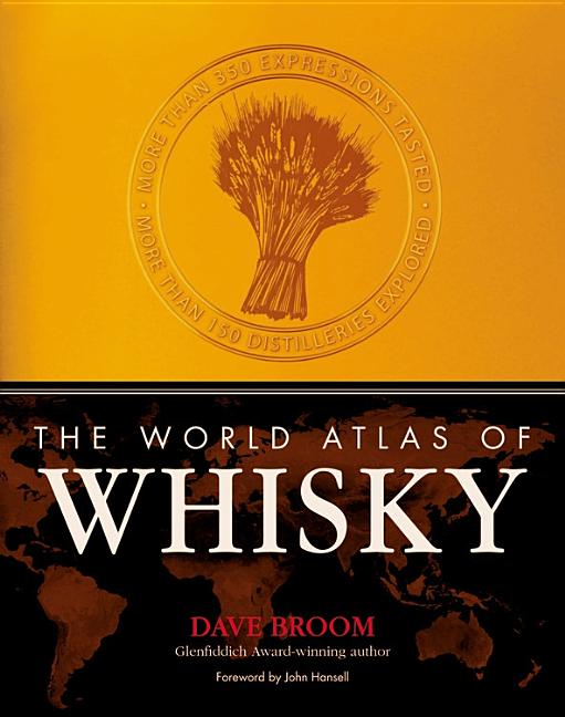 Item #291151 World Atlas of Whisky. Dave Broom