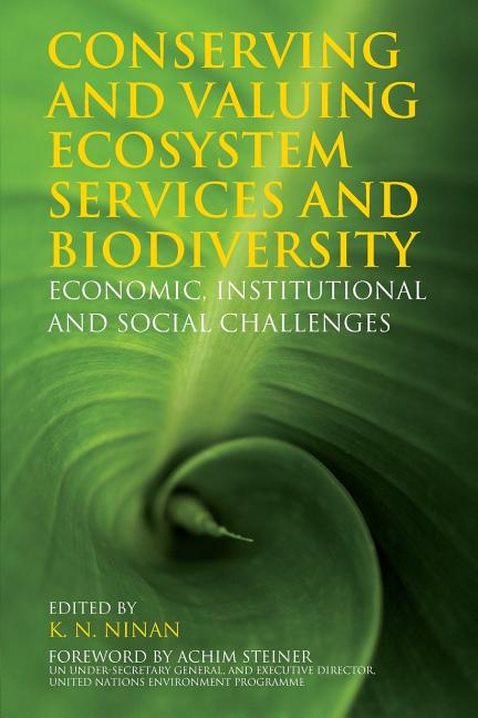 Item #196278 Conserving and Valuing Ecosystem Services and Biodiversity: Economic, Institutional...