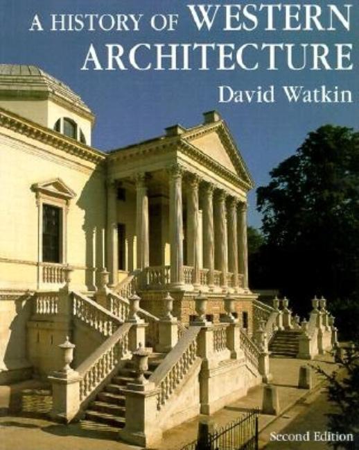 Item #285685 History of Western Architecture. David Watkin