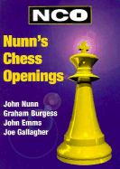 Item #317240 Nunn's Chess Openings. John Nunn, Graham, Burgess, John, Emms, Joe, Gallagher