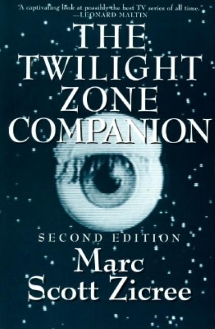 Item #292560 Twilight Zone Companion (Revised). Marc Scott Zicree