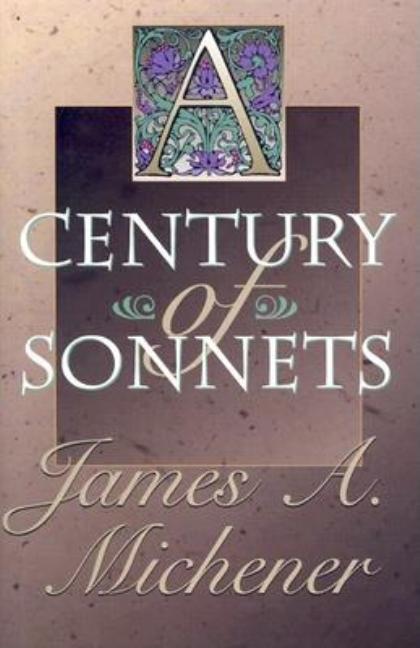 Item #267598 Century of Sonnets. James A. Michener