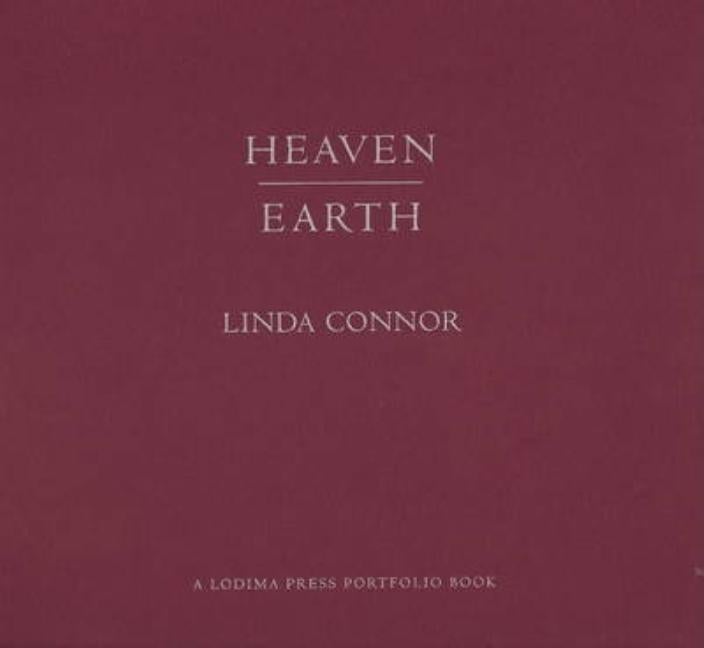 Item #204481 Heaven / Earth (Portfolio Book). Linda Connor.