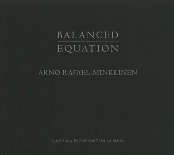 Item #204476 Balanced Equation (Lodima Press Portfolio Book). Arno Rafael Minkkinen.