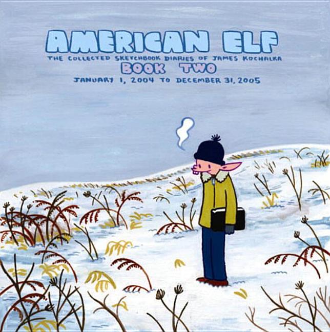 Item #288329 American Elf, Book Two, January 1, 2004 to December 31, 2005 : The Collected...