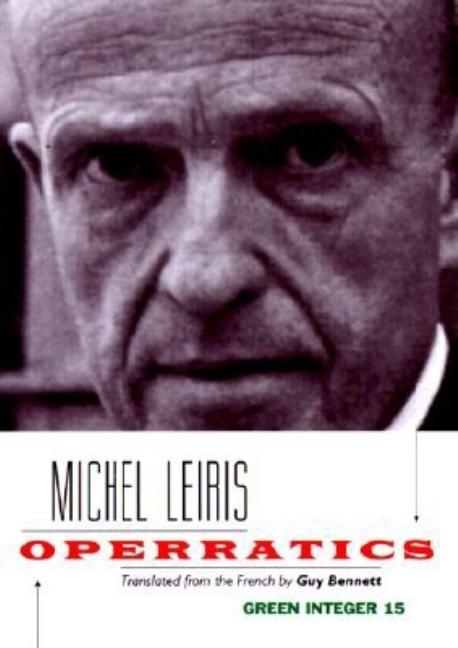 Item #300665 Operatics. Michel Leiris