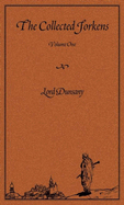 Item #308229 The Collected Jorkens, Vol. 1: The Travel Tales of Mr. Joseph Jorkens and Jorkens...
