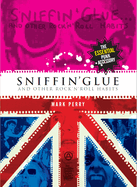 Item #323374 Sniffin' Glue: And Other Rock n' Roll Habits. Mark Perry