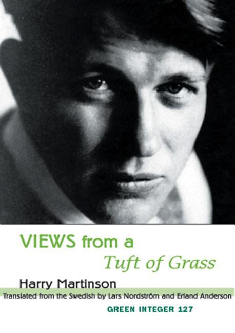 Item #251518 Views from a Tuft of Grass (Green Integer). Harry Martinson