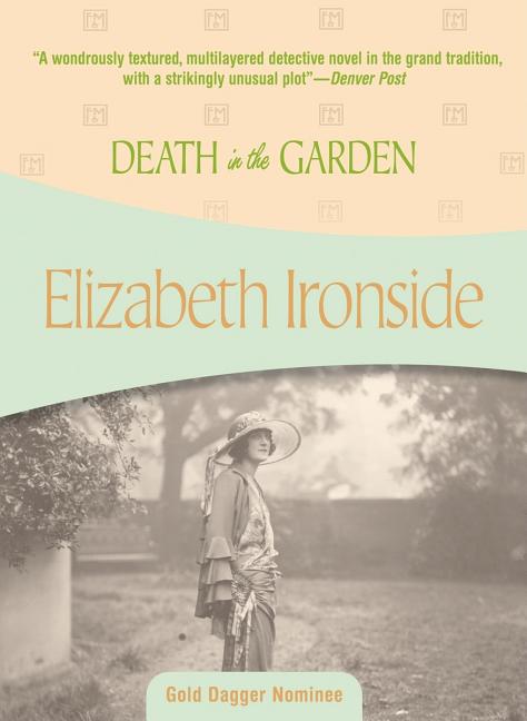 Item #293384 Death in the Garden. Elizabeth Ironside