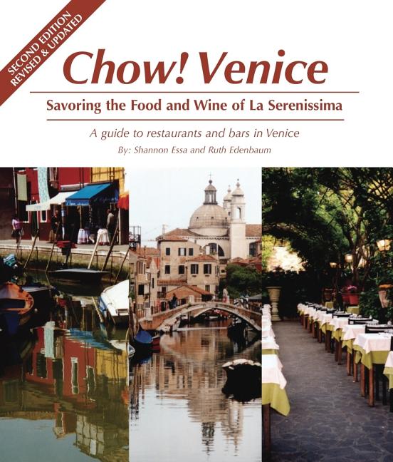 Item #297588 Chow Venice: Savoring the Food and Wine of La Serenissima, Second Edition ( Revised...