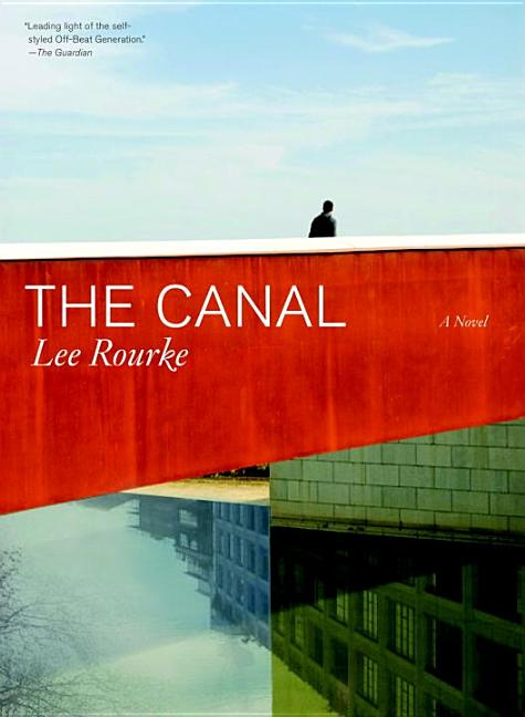 Item #259251 The Canal. Lee Rourke