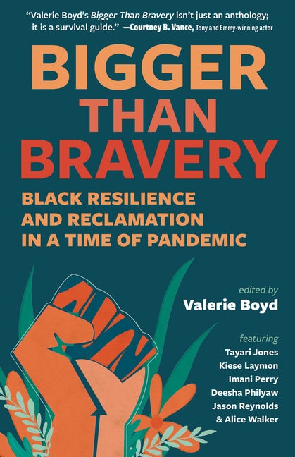 Item #287545 Bigger Than Bravery: Black Resilience and Reclamation in a Time of Pandemic