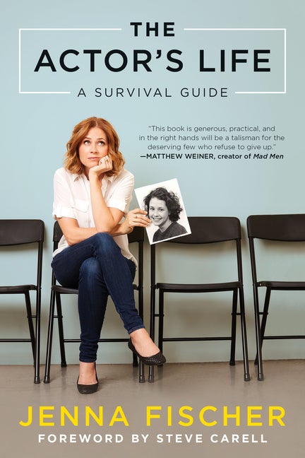 Item #300646 Actor's Life: A Survival Guide. Jenna Fischer