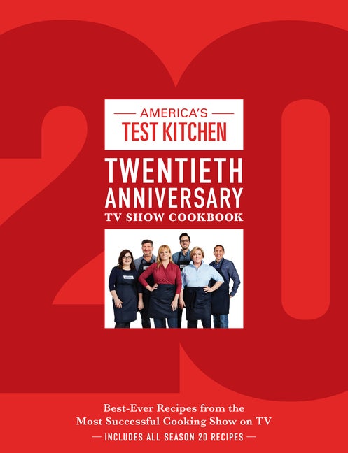 Item #398179 America's Test Kitchen Twentieth Anniversary TV Show Cookbook: Best-Ever...