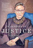 Item #397855 In Defense of Justice: The Greatest Dissents of Ruth Bader Ginsburg: Edited and...