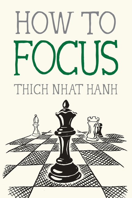 Item #299491 How to Focus (Mindfulness Essentials). Thich Nhat Hanh
