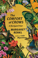 Item #318826 The Comfort of Crows. Margaret Renkl