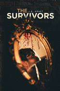Item #322667 The Survivors. J. E. Kraft