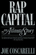 Item #314758 Rap Capital: An Atlanta Story. Joe Coscarelli