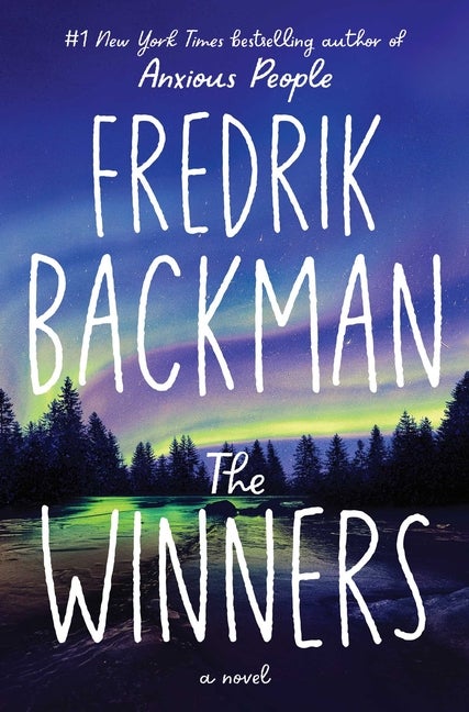Item #316401 The Winners: A Novel (Beartown Series). Fredrik Backman