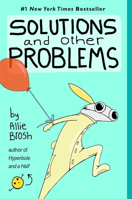 Item #291534 Solutions and Other Problems. Allie Brosh