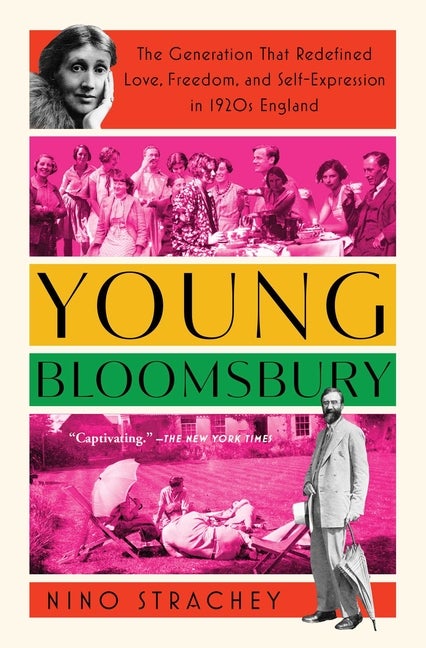 Item #308048 Young Bloomsbury: The Generation That Redefined Love, Freedom, and Self-Expression...