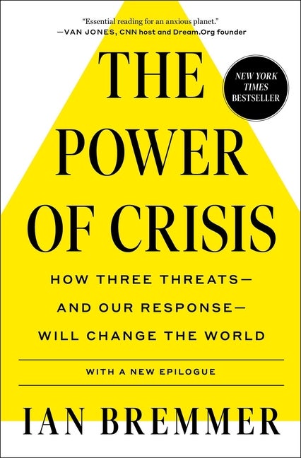 Item #297742 The Power of Crisis: How Three Threats – and Our Response – Will Change the...