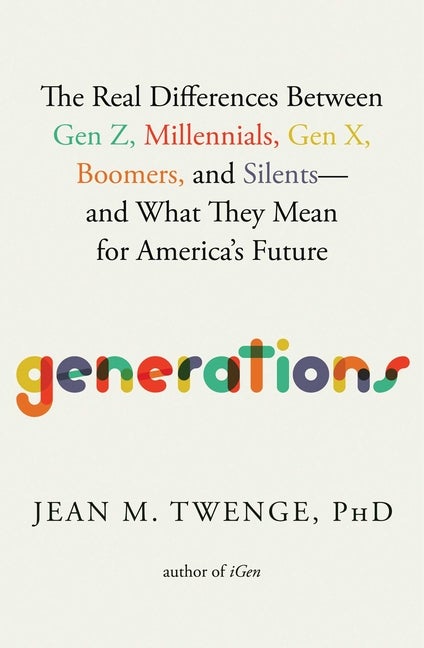 Item #296097 Generations: The Real Differences Between Gen Z, Millennials, Gen X, Boomers, and...