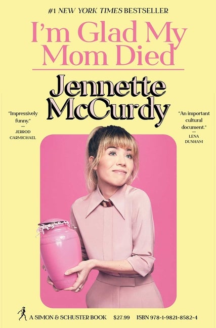 Item #306978 I'm Glad My Mom Died. Jennette McCurdy