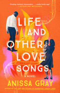 Item #321047 Life and Other Love Songs. Anissa Gray