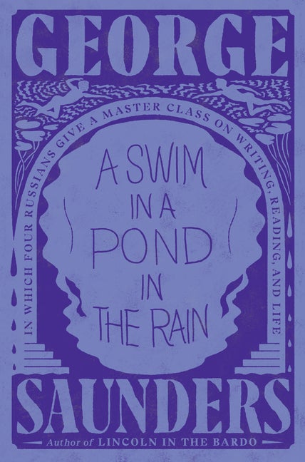 Item #322922 A Swim in a Pond in the Rain: In Which Four Russians Give a Master Class on Writing,...