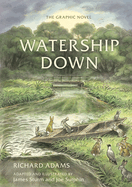 Item #309168 Watership Down: The Graphic Novel. Richard Adams