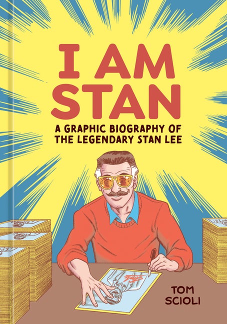 Item #306702 I Am Stan: A Graphic Biography of the Legendary Stan Lee. Tom Scioli