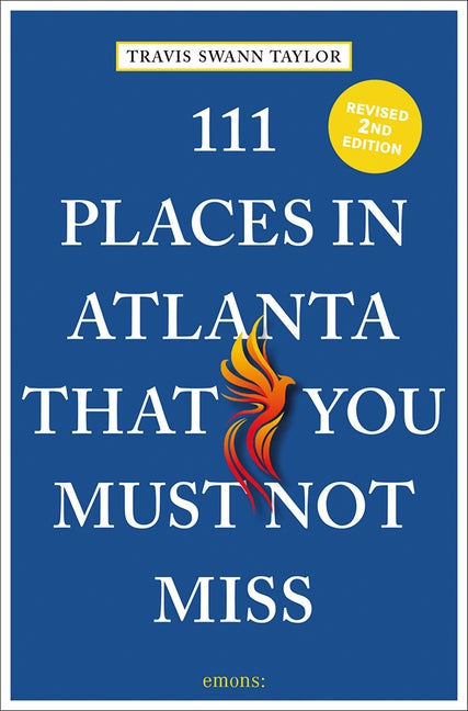 Item #299442 111 Places in Atlanta That You Must Not Miss (111 Places in .... That You Must Not...