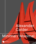 Item #400961 Alexander Calder: Minimal Maximal