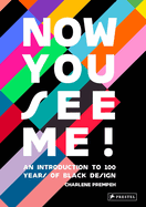 Item #316747 Now You See Me: An Introduction to 100 Years of Black Design. Charlene Prempeh